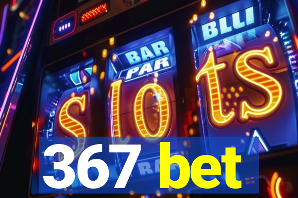 367 bet