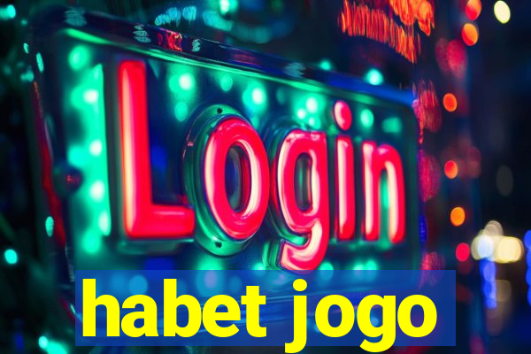 habet jogo