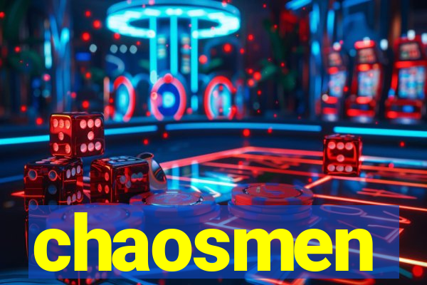 chaosmen