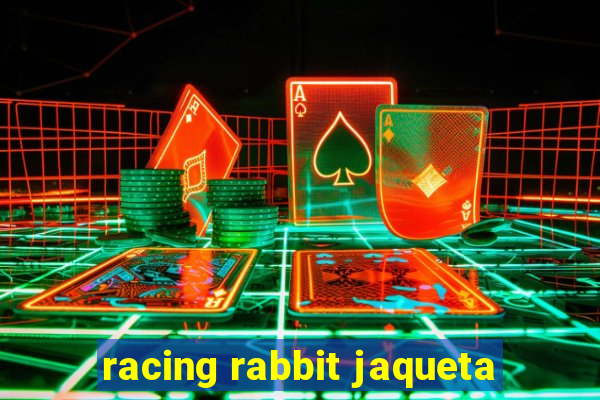 racing rabbit jaqueta