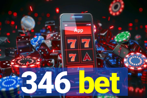 346 bet