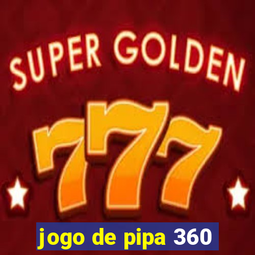 jogo de pipa 360