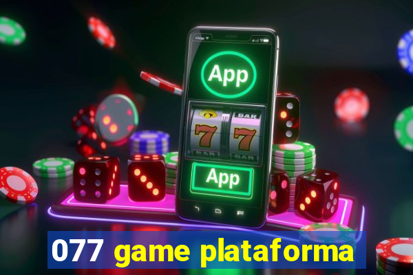 077 game plataforma