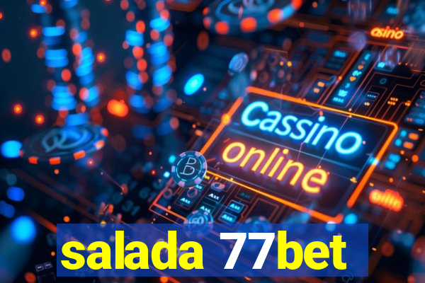 salada 77bet