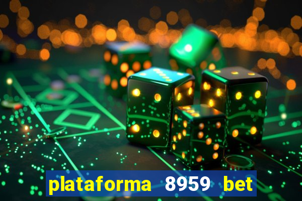 plataforma 8959 bet e confiável