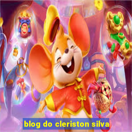 blog do cleriston silva