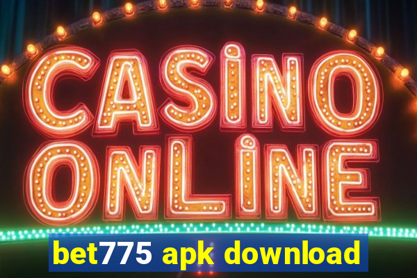 bet775 apk download