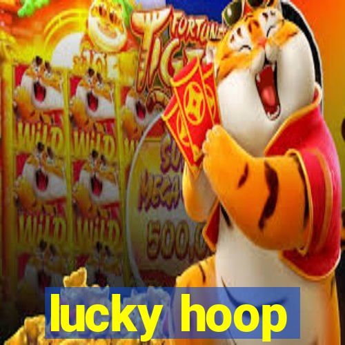 lucky hoop