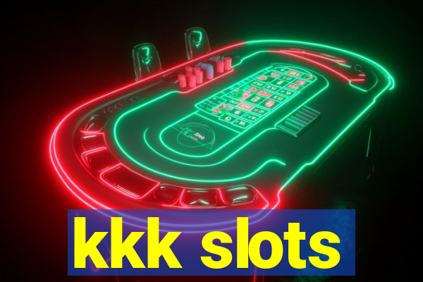 kkk slots