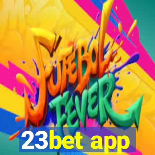 23bet app