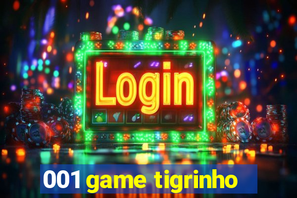 001 game tigrinho