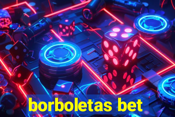 borboletas bet