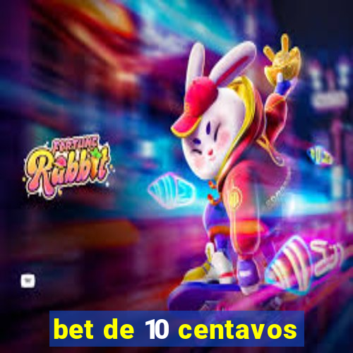 bet de 10 centavos