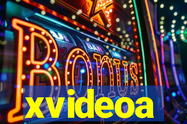 xvideoa