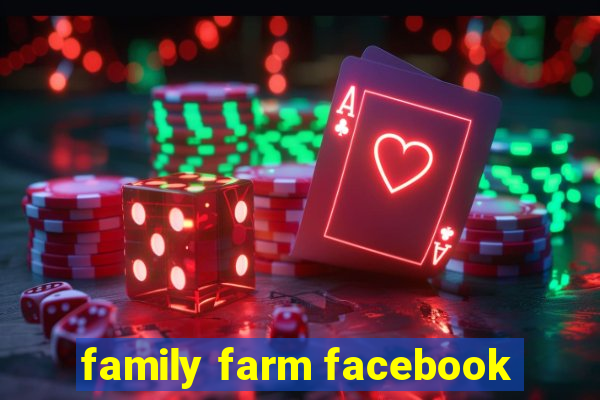 family farm facebook