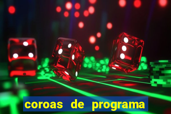 coroas de programa porto alegre