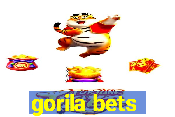 gorila bets