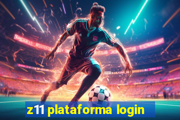 z11 plataforma login