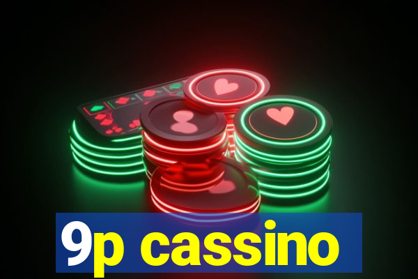 9p cassino