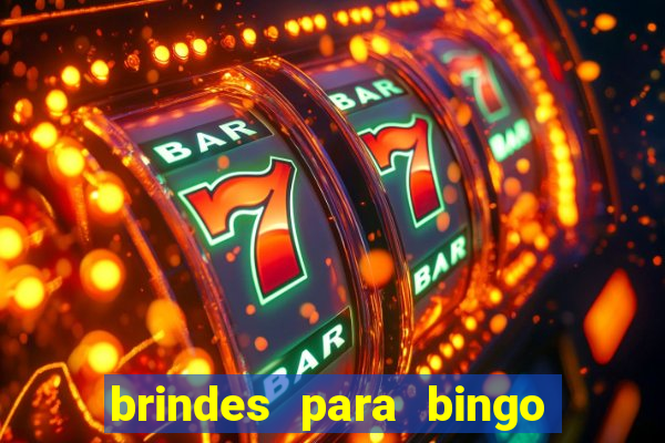 brindes para bingo de empresa