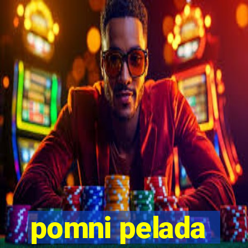 pomni pelada