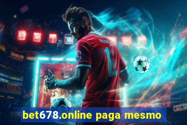 bet678.online paga mesmo