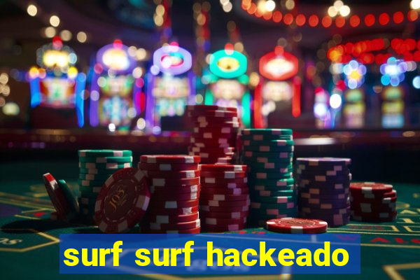 surf surf hackeado