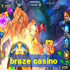 braze casino