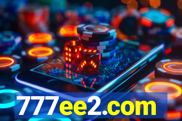 777ee2.com