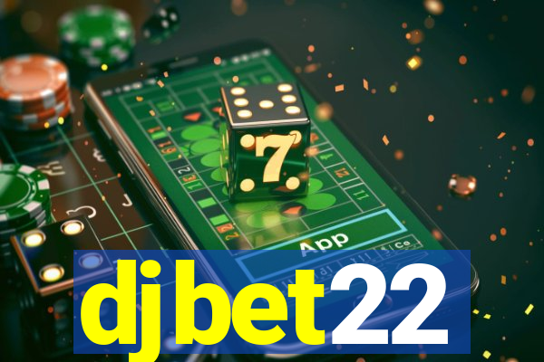 djbet22