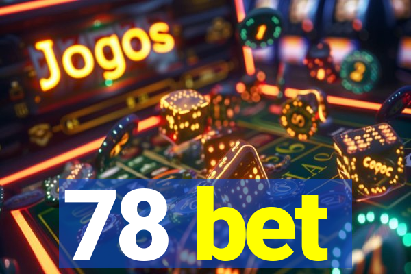 78 bet