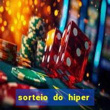 sorteio do hiper cap de hoje ao vivo