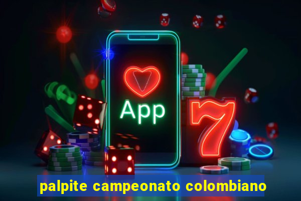 palpite campeonato colombiano