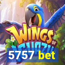 5757 bet