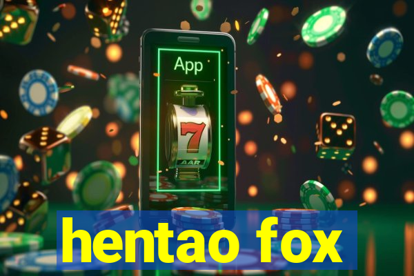 hentao fox