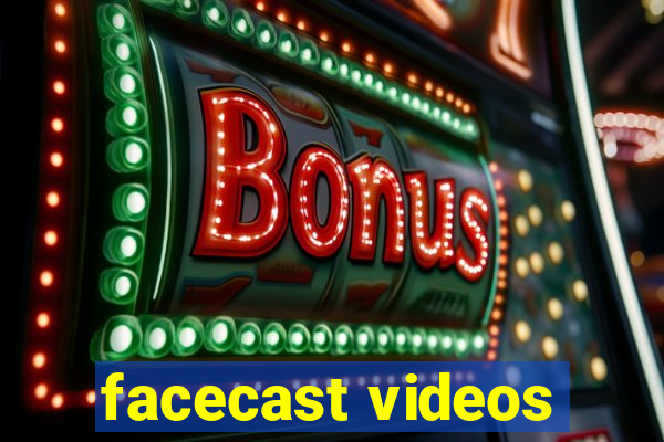 facecast videos