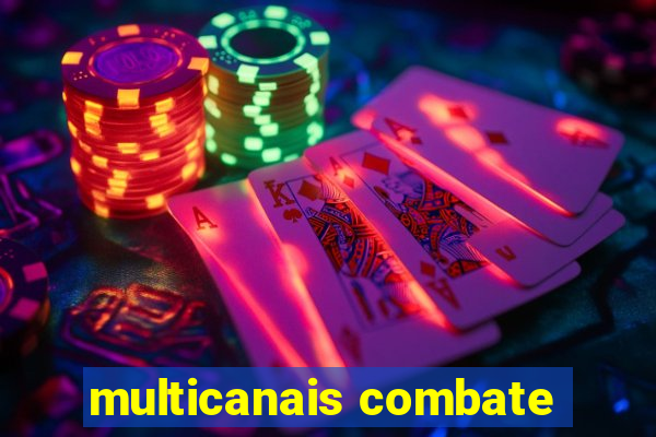 multicanais combate