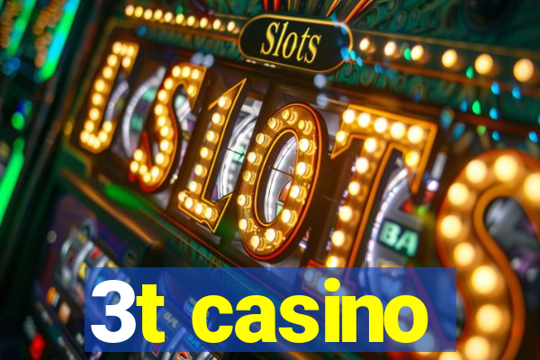 3t casino