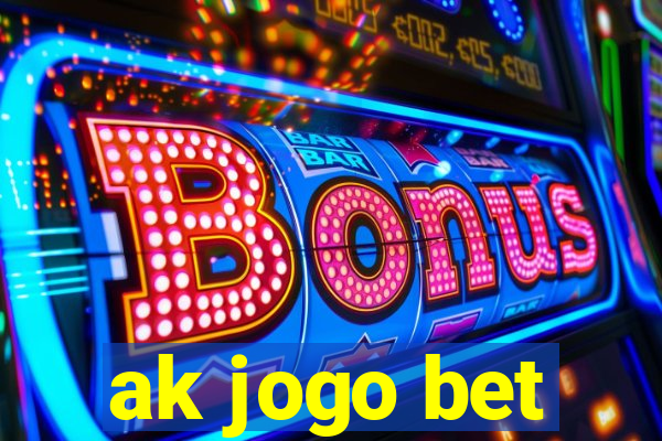 ak jogo bet