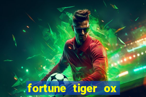 fortune tiger ox demo grátis