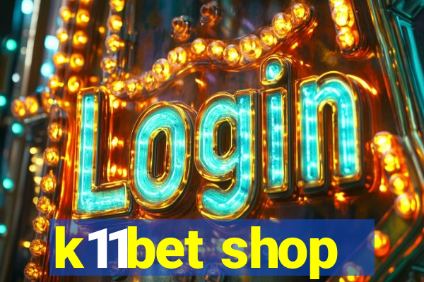 k11bet shop