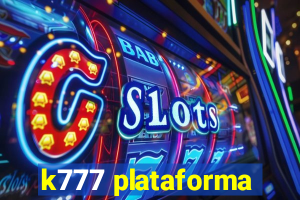 k777 plataforma