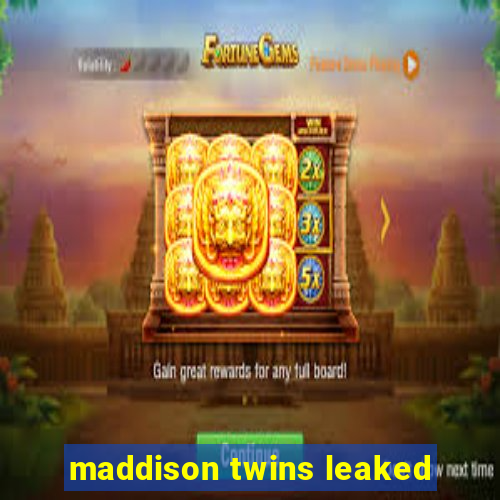 maddison twins leaked