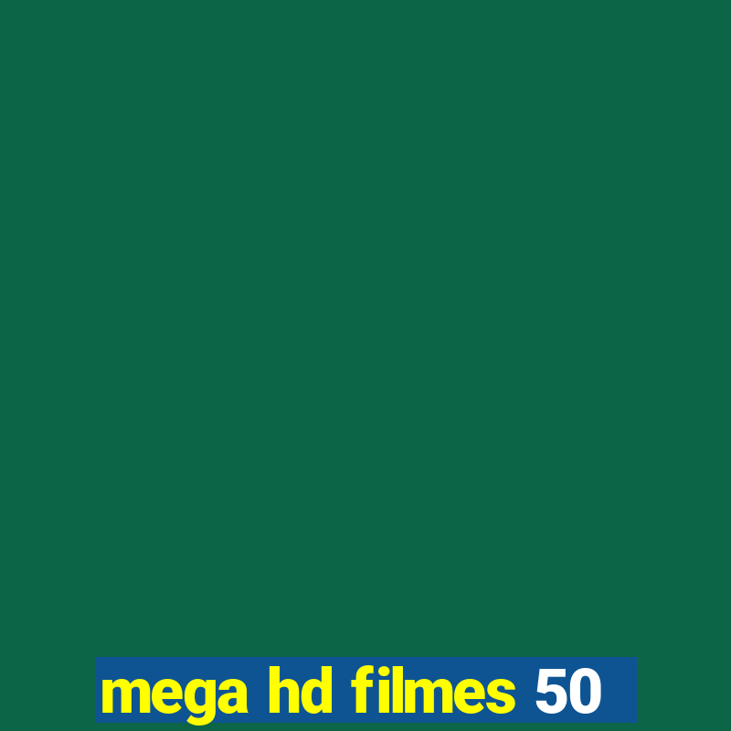 mega hd filmes 50