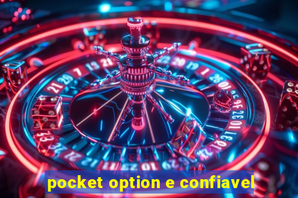 pocket option e confiavel