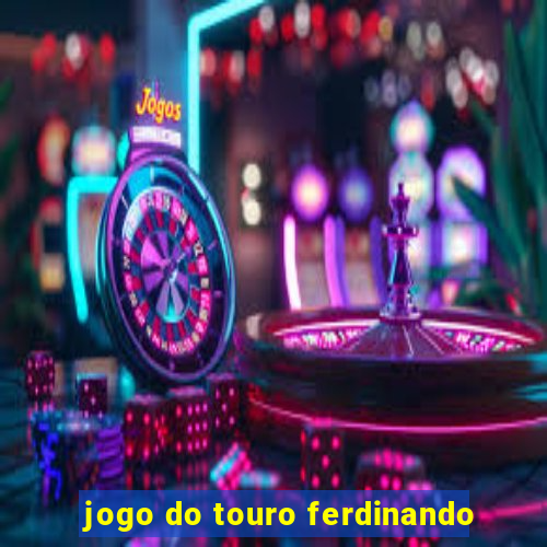 jogo do touro ferdinando