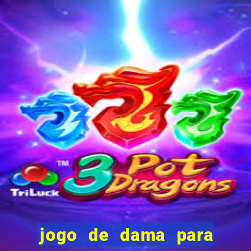 jogo de dama para ganhar dinheiro