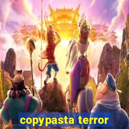 copypasta terror