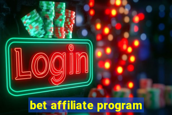 bet affiliate program