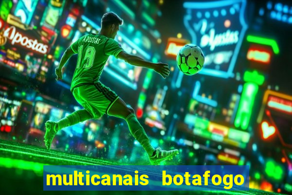 multicanais botafogo x vitoria